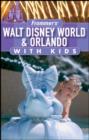 Image for Frommer&#39;s Walt Disney World and Orlando with Kids