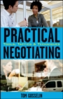 Image for Practical negotiating  : tools, tactics &amp; techniques