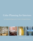 Image for Color planning for interiors  : an integrated approach to color in designed spaces