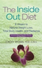 Image for The inside-out diet: 4 weeks to natural weight loss, total body health, and radiance