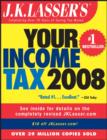 Image for J.K. Lasser&#39;s your income tax 2008  : for preparing your 2007 tax return