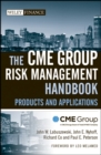 Image for The CME group risk management handbook  : products and applications