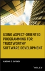 Image for Using Aspect oriented programming for trustworthy software development