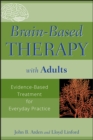 Image for Brain-based therapy with adults  : evidence-based treatment for everyday practice