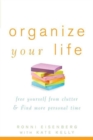 Image for Organize your life: free yourself from clutter and find more personal time