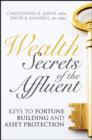 Image for Wealth secrets of the affluent  : keys to fortune building and asset protection