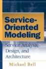 Image for Service-oriented modeling  : service analysis, design, and architecture