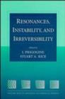 Image for Resonances, instability, and irreversibility