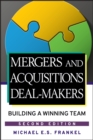 Image for Mergers and acquisitions dealmakers: building a winning team