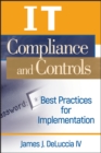 Image for IT compliance and controls  : best practices for implementation
