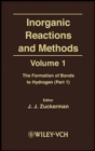 Image for Inorganic Reactions and Methods: The Formation of Bonds to Hydrogen (Part 1)