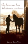 Image for The horses we love, the lessons we learn