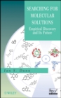 Image for Searching for molecular solutions  : empirical discovery and its future