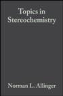 Image for Topics in Stereochemistry, Volume 13