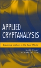Image for Applied cryptanalysis: breaking ciphers in the real world
