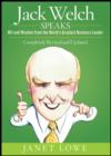 Image for Jack Welch speaks  : wit and wisdom from the world&#39;s greatest business leader