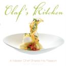Image for Olaf&#39;s Kitchen : A Master Chef Shares His Passion