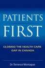 Image for Patients First: Closing the Health Care Gap in Canada