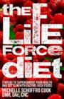 Image for The Life Force Diet : 3 Weeks to Supercharge Your Health and Stay Slim with Enzyme-Rich Foods