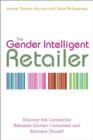 Image for The gender intelligent retailer: discover the connection between women consumers and business growth