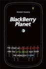 Image for BlackBerry planet: the story of Research in Motion and the little device that took the world by storm