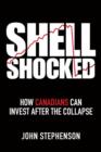 Image for Shell Shocked : How Canadians Can Invest After the Collapse