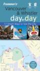 Image for Frommer&#39;s Vancouver and Whistler Day by Day
