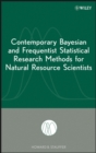 Image for Contemporary Bayesian and Frequentist Statistical Research Methods for Natural Resource Scientists