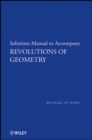 Image for Revolutions of geometry: Student solutions manual