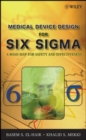 Image for Design for six-sigma for medical devices  : a roadmap for safety and effectiveness