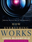 Image for How everything works  : making physics out of the ordinary