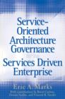 Image for Service-oriented architecture governance for the services driven enterprise