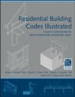 Image for Residential building codes illustrated  : a guide to understanding the 2009 International Residential Code
