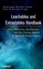 Image for Leachables and extractables handbook  : safety evaluation, qualification, and best practices applied to inhalation drug products