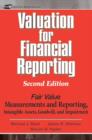 Image for Valuation for financial reporting: fair value measurements and reporting, intangible assets, goodwill and impairment