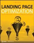 Image for Landing page optimization  : the definitive guide to testing and optimizing for conversions