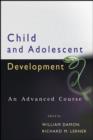 Image for Child and adolescent development  : an advanced course