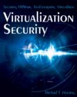 Image for Virtualization security  : securing VMWare, XenEnterprise, VirtualIron