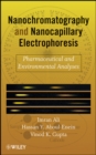 Image for Nano chromatography and nano capillary electrophoresis  : pharmaceutical and environmental analyses