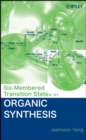 Image for Six-Membered Transition States in Organic Synthesis