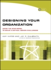 Image for Designing your organization: using the star model to solve 5 critical design challenges