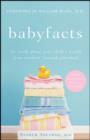 Image for Babyfacts  : the truth about your child&#39;s health from newborn through preschool