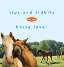 Image for Tips and tidbits for the horse lover