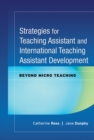 Image for Strategies for teaching assistant and international teaching assistant development  : beyond micro teaching