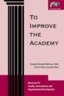 Image for To Improve the Academy : Resources for Faculty, Instructional, and Organizational Development