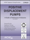Image for Positive Displacement Pumps : A Guide to Performance Evaluation