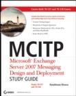 Image for MCITP  : Microsoft Exchange Server 2007 messaging design and deployment study guide