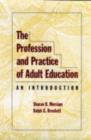 Image for The profession and practice of adult education: an introduction