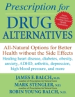 Image for Prescription for Drug Alternatives : All-natural Options for Better Health without the Side Effects