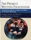 Image for The project meeting facilitator: facilitation skills to make the most of project meetings